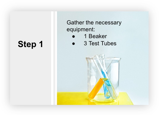 A PowerPoint slide that showcases simplified text-based information about a lab experiment, highlights Step 1 in larger font, and includes an image of the necessary materials